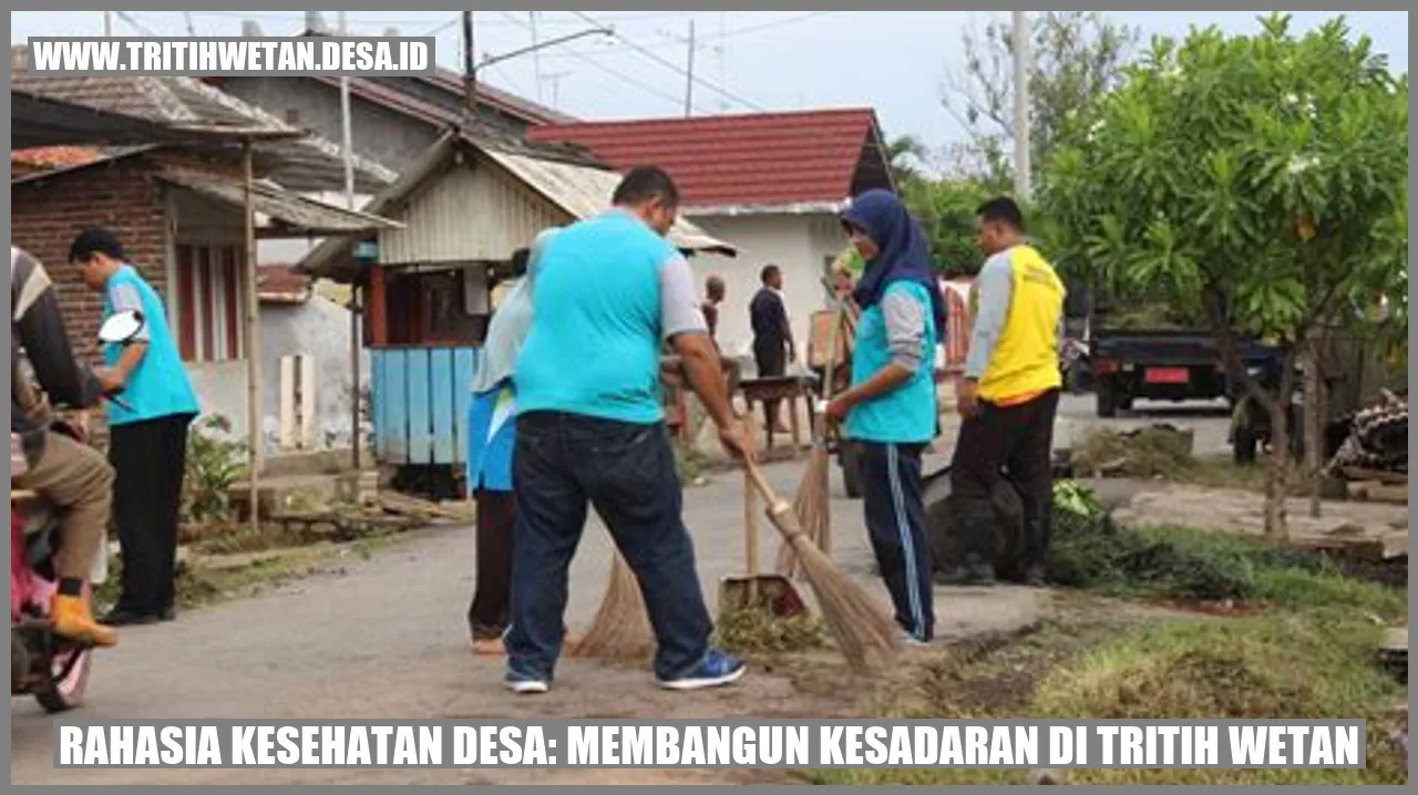 Rahasia Kesehatan Desa: Membangun Kesadaran di Tritih Wetan